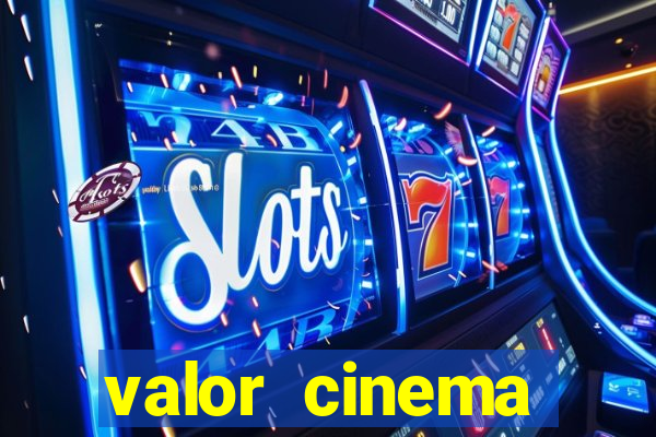 valor cinema shopping paralela